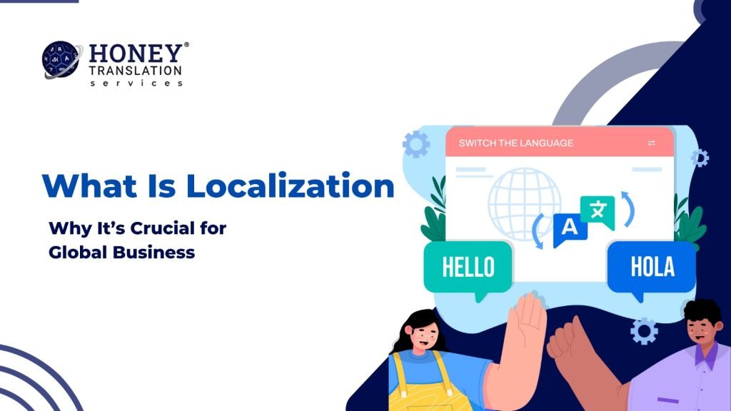 What Is Localization and Why It’s Crucial for Business
