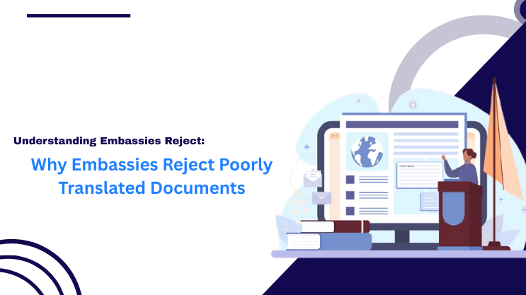 Why Embassies Reject Poorly Translated Documents