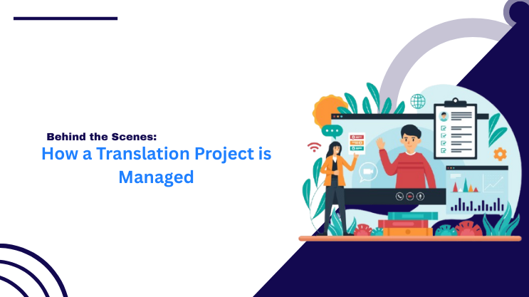 Behind the Scenes: How a Translation Project is Managed