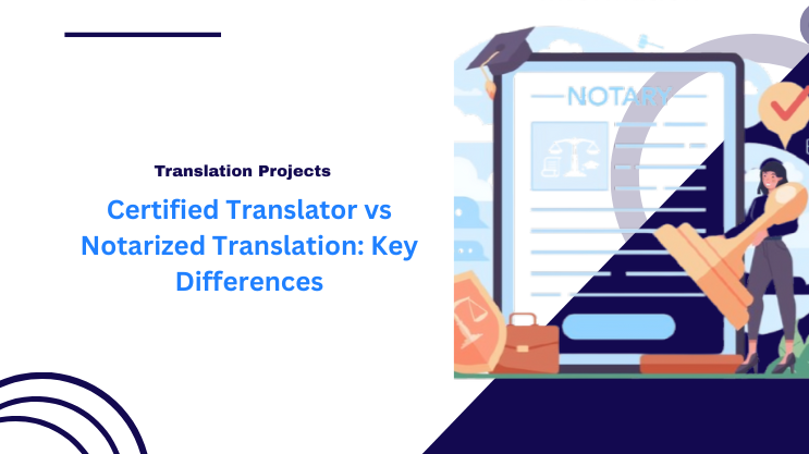 Certified Translator vs Notarized Translation: Key Differences