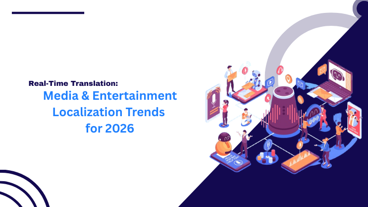 Media & Entertainment Localization Trends for 2026