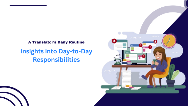A Translator’s Daily Routine: Insights into Day-to-Day Responsibilities