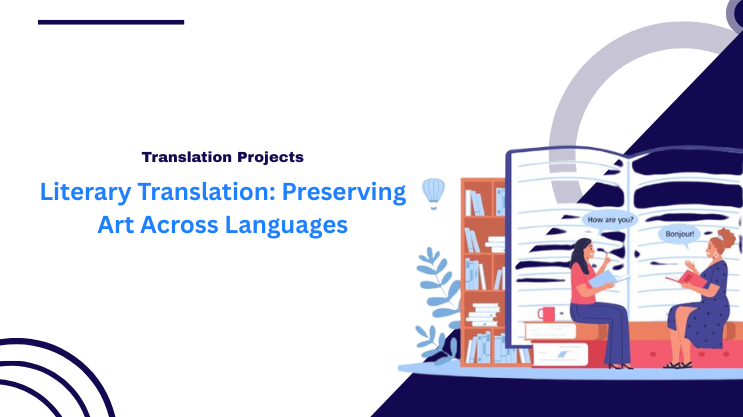 Literary Translation: Preserving Art Across Languages