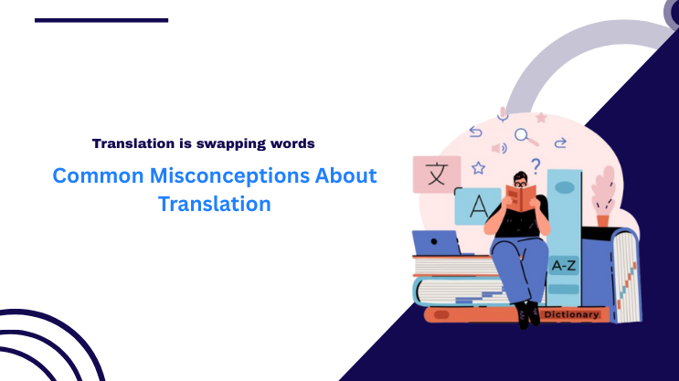 Common Misconceptions About Translation