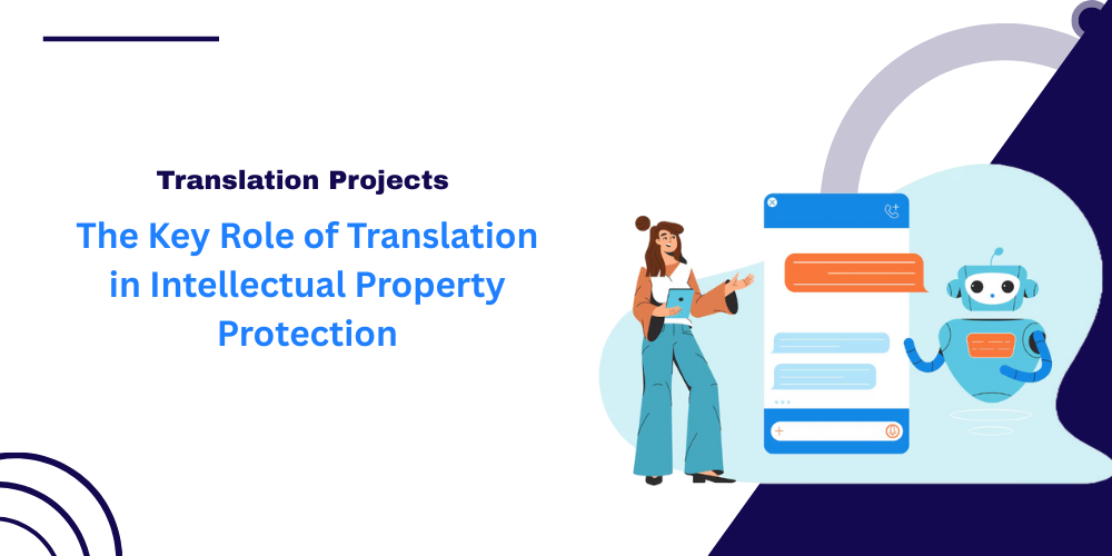 The Key Role of Translation in Intellectual Property Protection