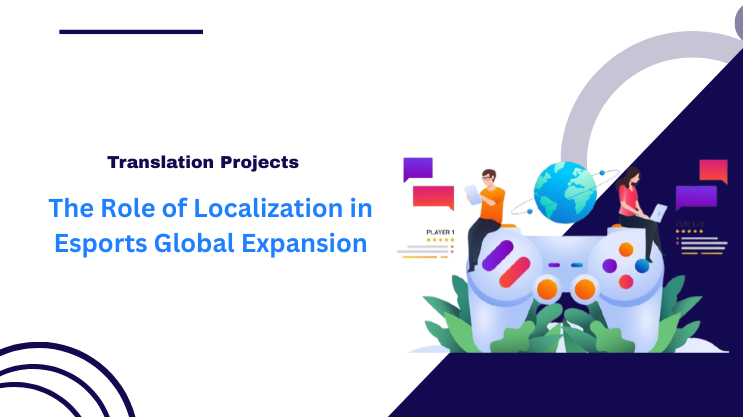 The Role of Localization in Esports Global Expansion