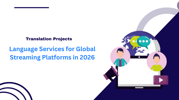 Language Services for Global Streaming Platforms in 2026