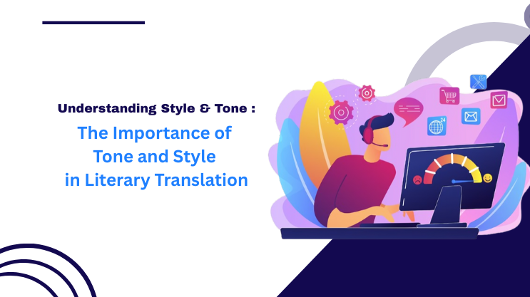 The Importance of Tone and Style in Literary Translation