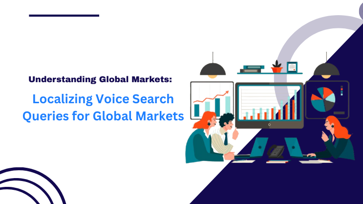 Localizing Voice Search Queries for Global Markets