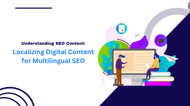 Localizing Digital Content for Multilingual SEO