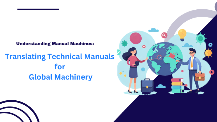 Translating Technical Manuals for Global Machinery