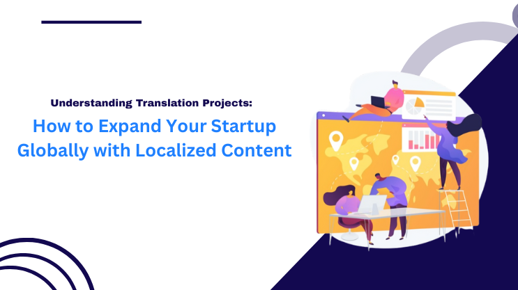 How to Expand Your Startup Globally with Localized Content