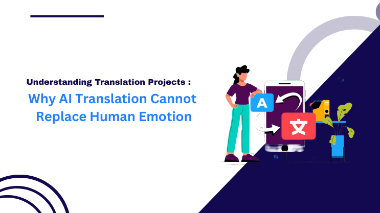 Why AI Translation Cannot Replace Human Emotion