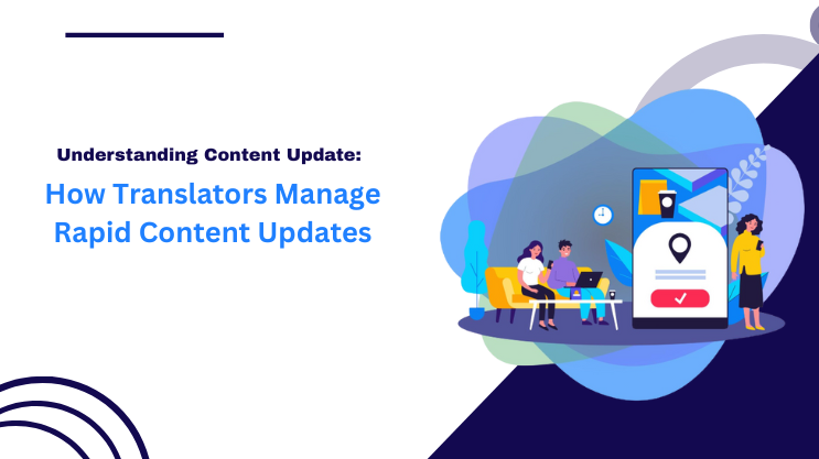 How Translators Manage Rapid Content Updates