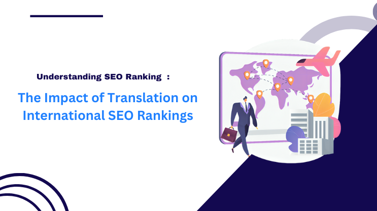 The Impact of Translation on International SEO Rankings