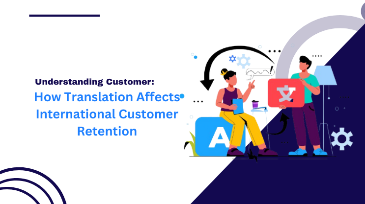 How Translation Affects International Customer Retention