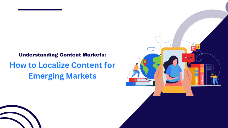 How to Localize Content for Emerging Markets
