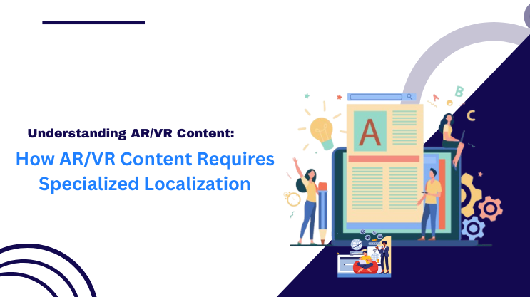 How AR/VR Content Requires Specialized Localization