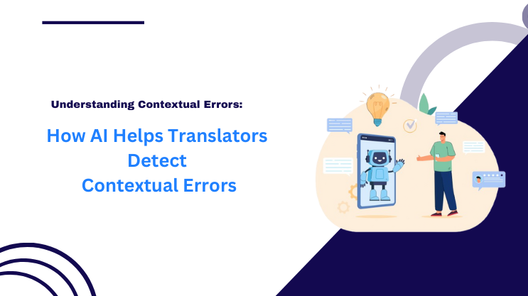 How AI Helps Translators Detect Contextual Errors
