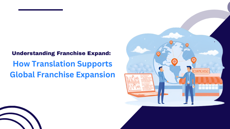 How Translation Supports Global Franchise Expansion