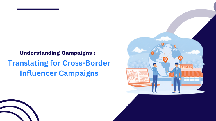 Translating for Cross-Border Influencer Campaigns