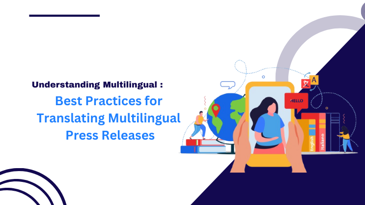 Best Practices for Translating Multilingual Press Releases