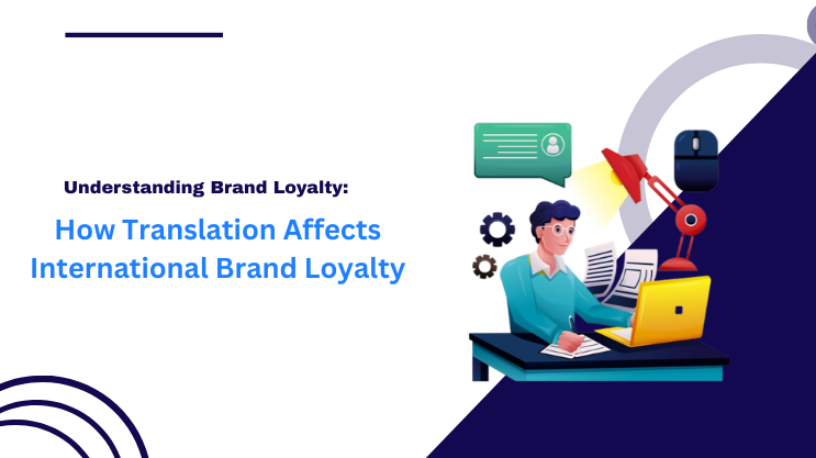 How Translation Affects International Brand Loyalty