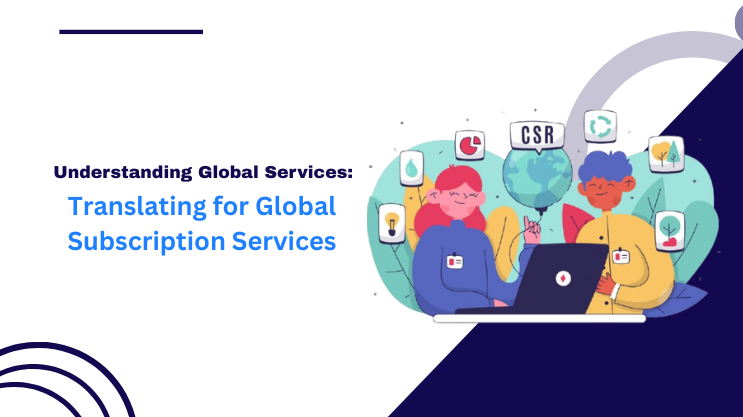Translating for Global Subscription Services