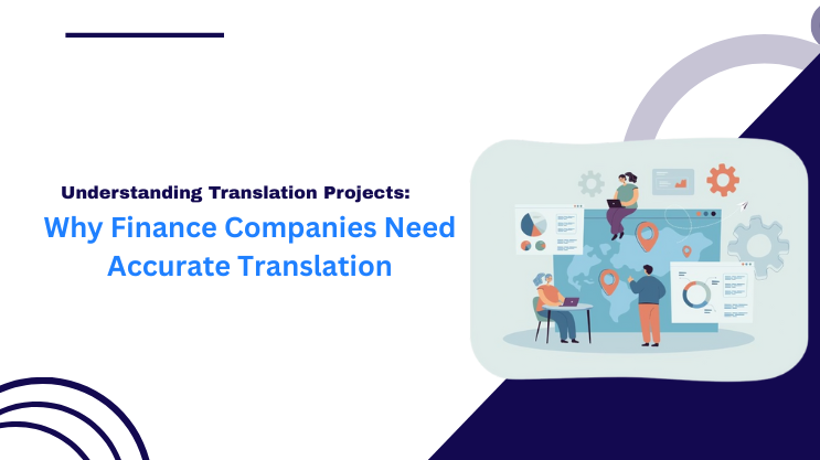 Why Finance Companies Need Accurate Translation