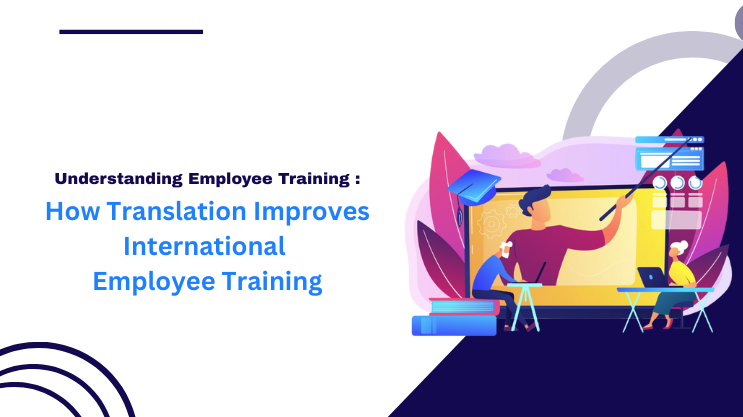 How Translation Improves International Employee Training