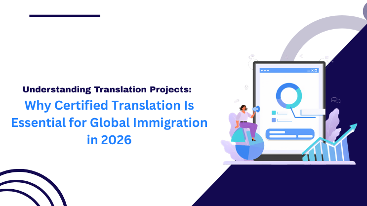 Why Certified Translation Is Essential for Global Immigration in 2026
