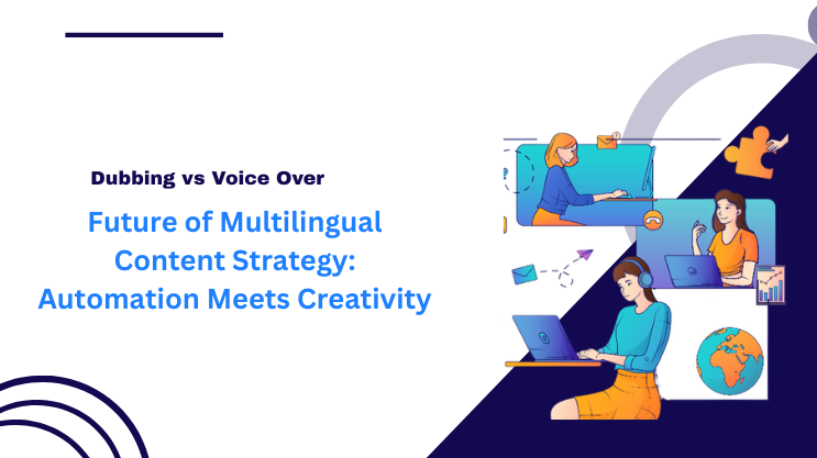 Future of Multilingual Content Strategy: Automation Meets Creativity