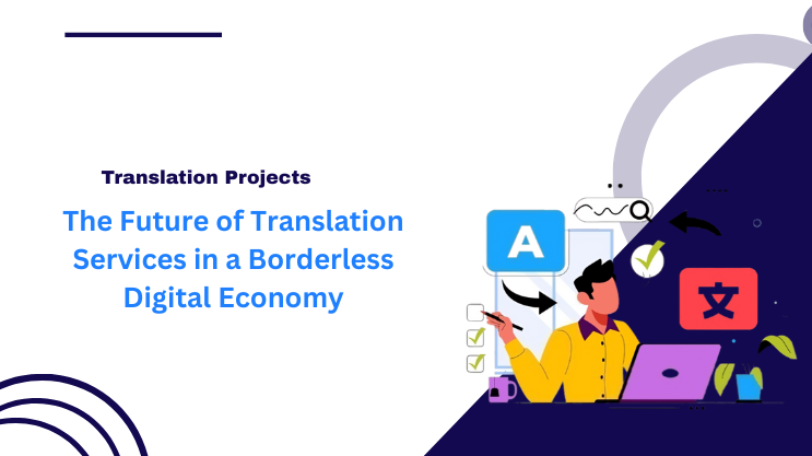 The Future of Translation Services in a Borderless Digital Economy