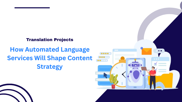 How Automated Language Services Will Shape Content Strategy