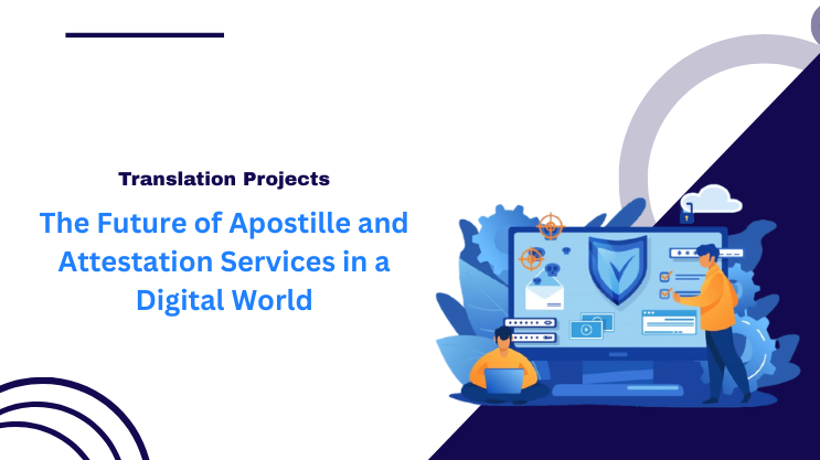 The Future of Apostille and Attestation Services in a Digital World
