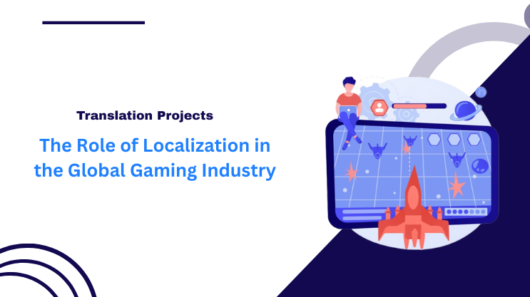 The Role of Localization in the Global Gaming Industry