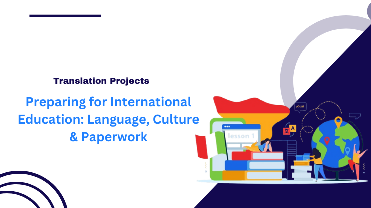 Preparing for International Education: Language, Culture & Paperwork