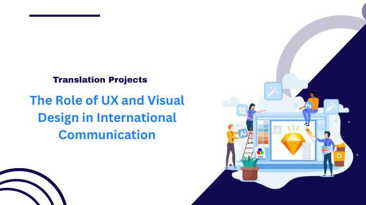 The Role of UX and Visual Design in International Communication
