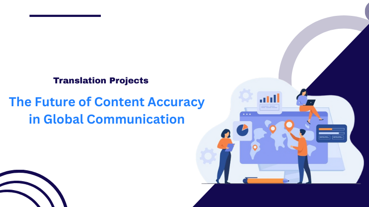 The Future of Content Accuracy in Global Communication