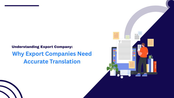 Why Export Companies Need Accurate Translation