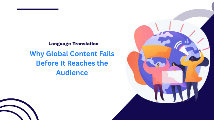 Why Global Content Fails Before It Reaches the Audience
