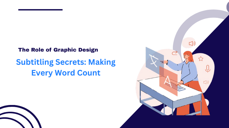 Subtitling Secrets: Making Every Word Count