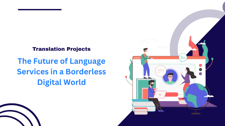 The Future of Language Services in a Borderless Digital World