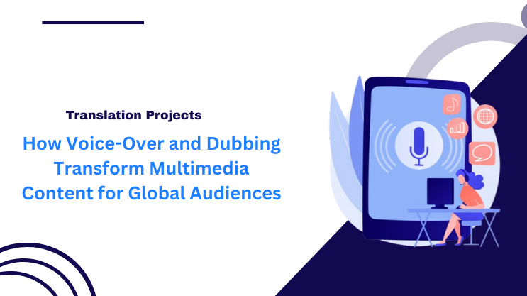 How Voice-Over and Dubbing Transform Multimedia Content for Global Audiences