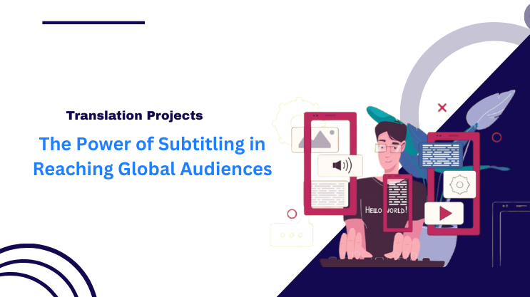 The Power of Subtitling in Reaching Global Audiences