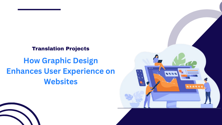 How Graphic Design Enhances User Experience on Websites