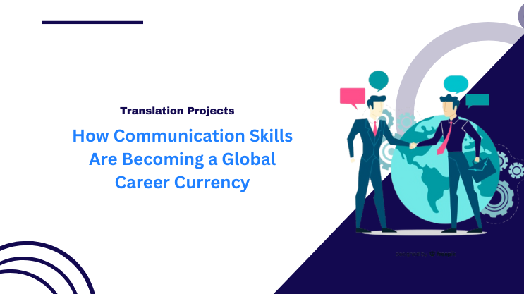 How Communication Skills Are Becoming a Global Career Currency