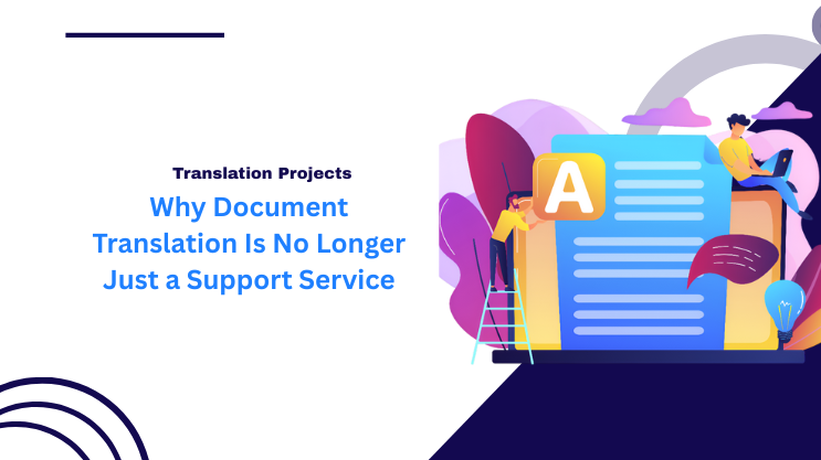 Why Document Translation Is No Longer Just a Support Service