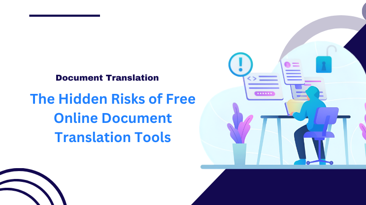 The Hidden Risks of Free Online Document Translation Tools