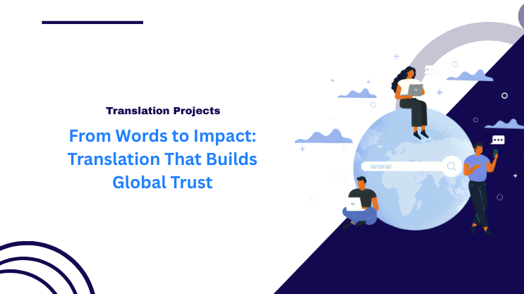 From Words to Impact: Translation That Builds Global Trust
